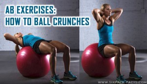 Ab Exercises: How To Ball Crunches | Sixpack Facts